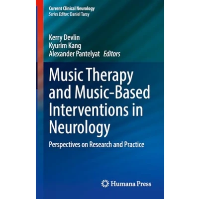 Afbeelding van Current Clinical Neurology Music Therapy and Based Interventions in
