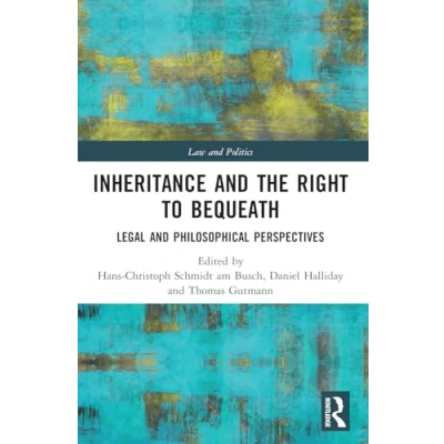 Afbeelding van Law and Politics Inheritance the Right to Bequeath