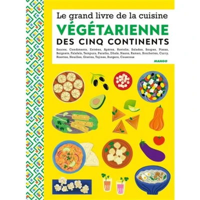 Image de Le grand livre de la cuisine végétarienne des 5 continents