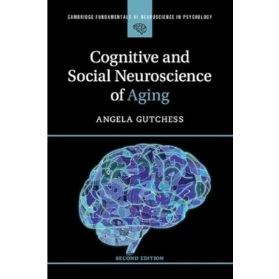 Afbeelding van Cambridge Fundamentals of Neuroscience in Psychology Cognitive and Social Aging