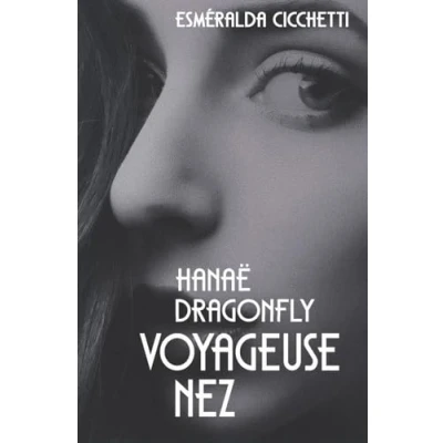 Image de Hanaë Dragonfly, Voyageuse nez