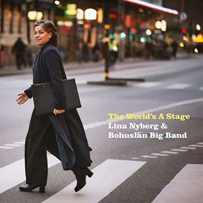 Afbeelding van Lina Nyberg &amp; Bohuslän Big Band The World&#039;s A Stage (CD)