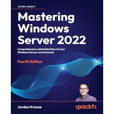 Afbeelding van Mastering Windows Server 2022 Fourth Edition