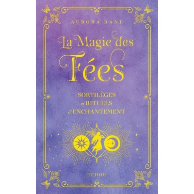 Image de La magie des fées Sortilèges et rituels d&#039;enchantement