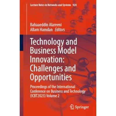 Afbeelding van Lecture Notes in Networks and Systems Technology Business Model Innovation: Challenges Opportunities