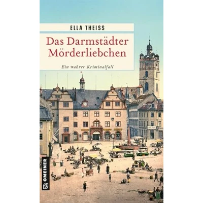 Afbeelding van Das Darmstädter Mörderliebchen