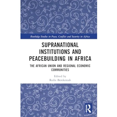 Afbeelding van Routledge Studies in Peace, Conflict and Security Africa Supranational Institutions Peacebuilding
