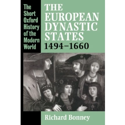 Afbeelding van Short Oxford History of The Modern World European Dynastic States 1494 1660