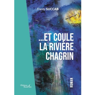 Afbeelding van ...Et coule la rivière chagrin