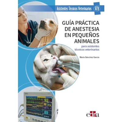 Afbeelding van Guía práctica de anestesia en pequeños animales para asistentes técnicos veterinarios