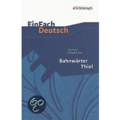 Afbeelding van EinFach Deutsch Textausgaben: Gerhart Hauptmann: Bahnwärter Thiel: Klassen 8 10: Klasse 10