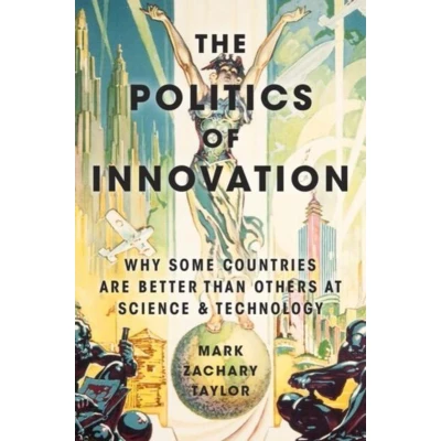 Afbeelding van The Politics of Innovation