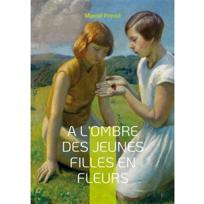 Image de A l&#039;ombre des jeunes filles en fleurs