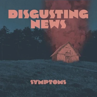 Afbeelding van Disgusting News Symptoms (LP)