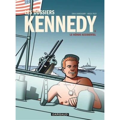 Image de Les Dossiers Kennedy Tome 3 Le Héros accidentel