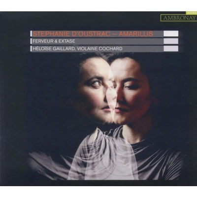 Afbeelding van Ensemble Amarillis S. D Oustrac Ferveur Et Extase (CD)