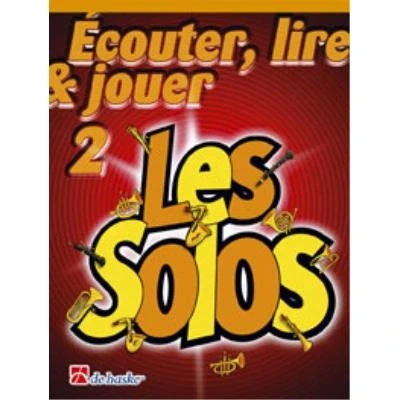 Image de Partitions classique DEHASKE ECOUTER, LIRE ET JOUER VOL.2 LES SOLOS TROMPETTE, BUGLE, BARYTON, EUPHONIUM, SAXHORN Trompette