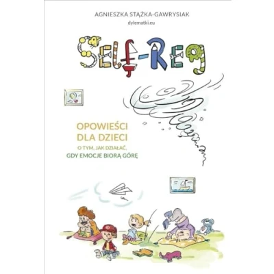 Afbeelding van Self regulation: Opowieści dla dzieci o tym, jak działać, gdy emocje biorą górę