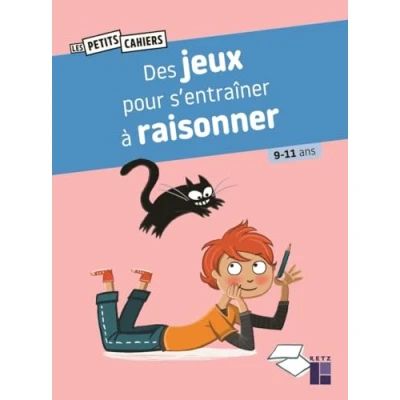 Afbeelding van DES JEUX POUR S&#039;ENTRAINER A RAISONNER 9 11 ANS