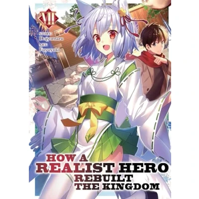 Afbeelding van How a Realist Hero Rebuilt the Kingdom (Light Novel) Vol. 7