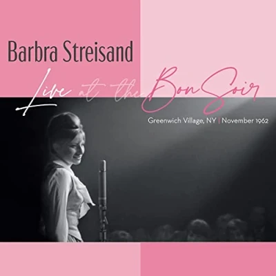 Afbeelding van Barbra Streisand Live at the Bon Soir (Greenwich Village, NY November 1962)