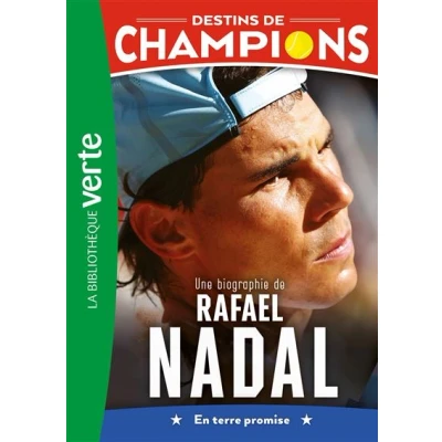Image de Destins de champions 11 Une biographie Rafael Nadal