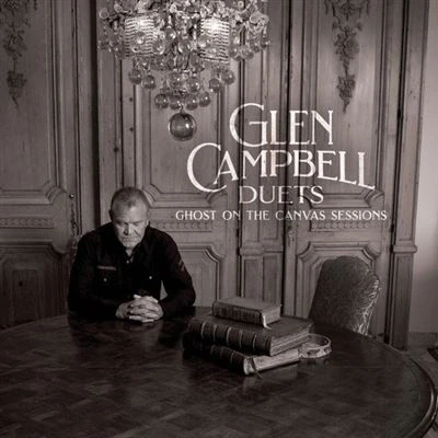 Image de Glen Campbell Duets Ghost On The Canvas Sessions