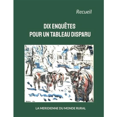 Image de Dix enquêtes pour un tableau disparu