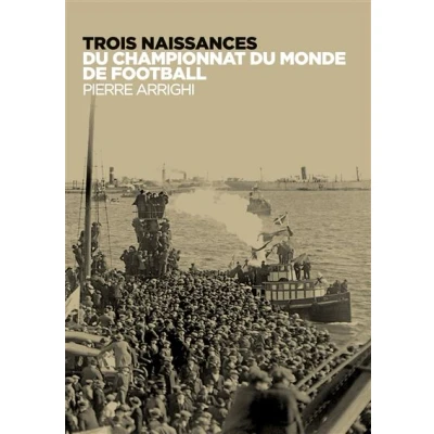 Image de Trois naissances du championnat monde de football