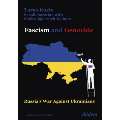 Afbeelding van Ukrainian Voices Fascism and Genocide: Russia’s War Against Ukrainians