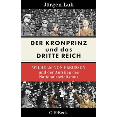 Afbeelding van Der Kronprinz und das Dritte Reich