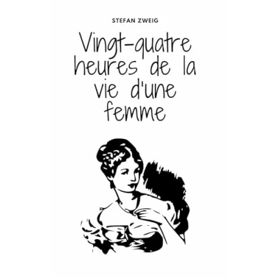 Afbeelding van Vingt quatre heures de la vie d&#039;une femme