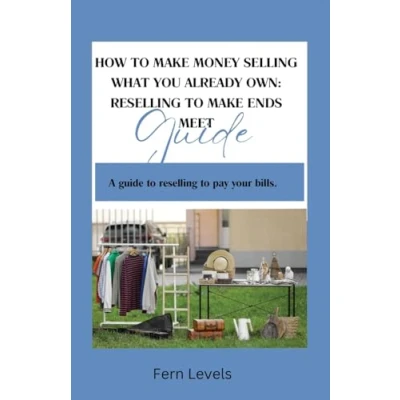 Afbeelding van How to Make Money Selling What You Already Own