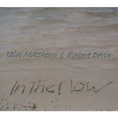 Afbeelding van Iain Matthews &amp; Egbert Derix In The Now (CD)