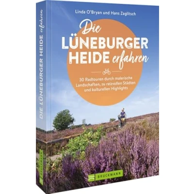 Afbeelding van Die Lüneburger Heide erfahren 30 Radtouren durch malerische Landschaften, zu reizvollen Städten und kulturellen Highlights