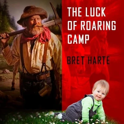 Afbeelding van The Luck of Roaring Camp and Other Tales