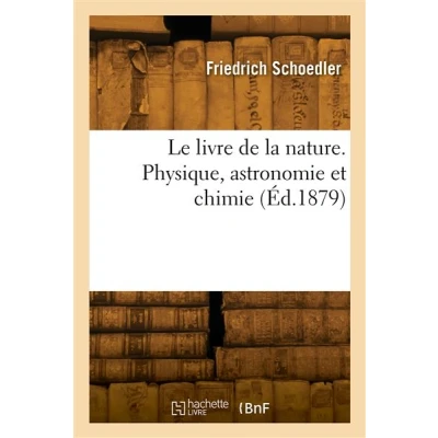 Image de Le livre de la nature. Physique, astronomie et chimie