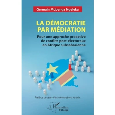 Afbeelding van LA DEMOCRATIE PAR MEDIATION POUR UNE APPROCHE PROACTIVE DE