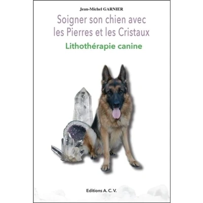 Image de Soigner son chien avec les Pierres et Cristaux Lithothérapie canine