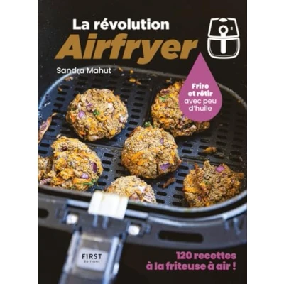 Afbeelding van LA REVOLUTION AIRFRYER 120 RECETTES A FRITEUSE AIR