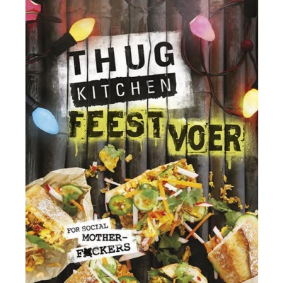 Afbeelding van Thug Kitchen Feestvoer