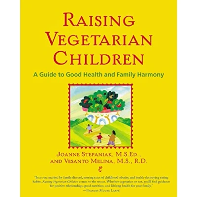 Afbeelding van Raising Vegetarian Children: A Guide to Good Health and Family Harmony Joanne S