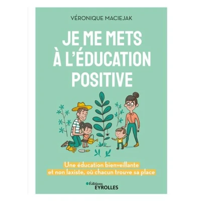 Image de Je me mets à l&#039;éducation positive