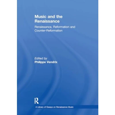 Afbeelding van A Library of Essays on Renaissance Music and the