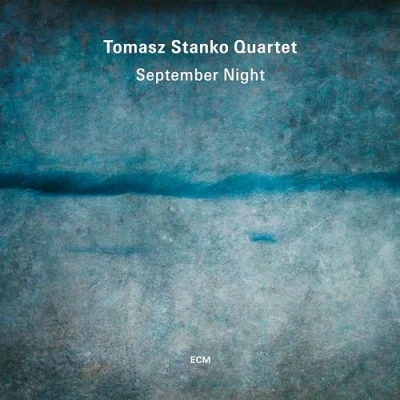 Afbeelding van Marcin Wasilewski, Michal Miskiewicz &amp; Slawomir Kurkiewicz September Night (CD)