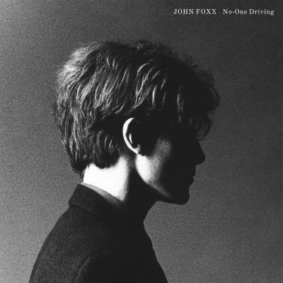 Afbeelding van John Foxx No One Driving (LP)