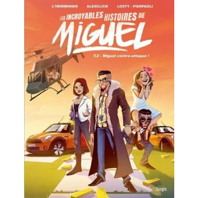 Image de Les incroyables histoires de Miguel Tome 2 contre attaque !