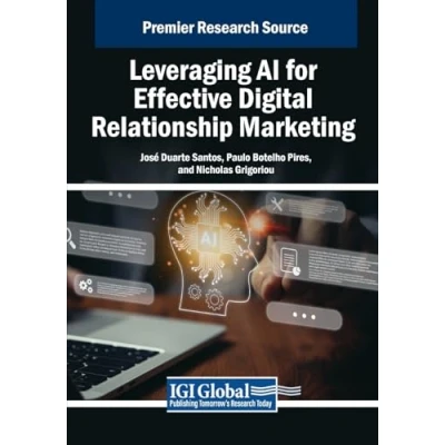 Afbeelding van Advances in Marketing, Customer Relationship Management, and E Services Leveraging AI for Effective Digital Marketing