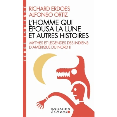 Image de L&#039;Homme qui épousa la Lune et autres histoires (Espaces Libres Terre Indienne)