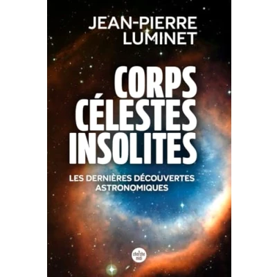 Afbeelding van CORPS CELESTES INSOLITES LES DERNIERES DECOUVERTES ASTRONOMI